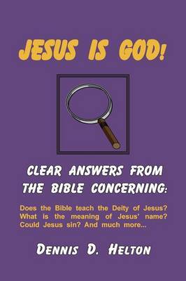 Jesus Is God by Dennis D. Helton image