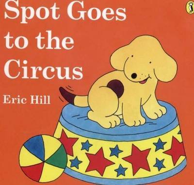 Spot Goes to the Circus by Eric Hill image