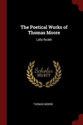 The Poetical Works of Thomas Moore by Thomas Moore image