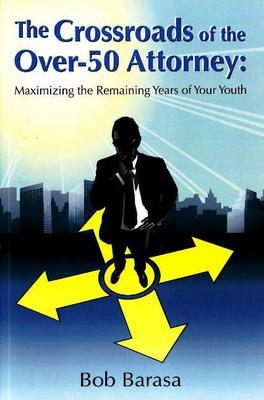 Crossroads of the Over 50 Attorney by Bob Barasa image