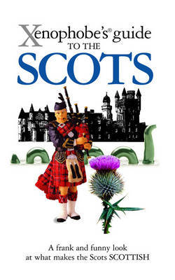 The Xenophobe's Guide to the Scots by David Ross image