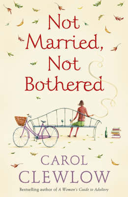 Not Married, Not Bothered by Carol Clewlow image