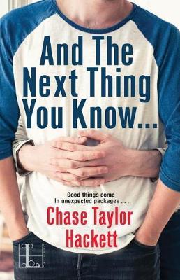And the Next Thing You Know . . . by Chase Taylor Hackett image