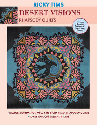 Desert Visions: Rhapsody Quilts by Ricky Tims image