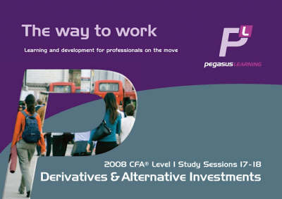 Derivatives and Alternative Investments: Study sessions 17-18 by Jane Vessey image
