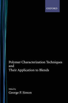 Polymer Characterization Techniques and Their Application to Blends by George P. Simon image