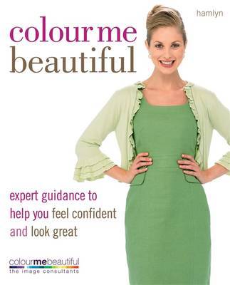 Colour Me Beautiful: Change Your Look - Change Your Life! by Veronique Henderson image