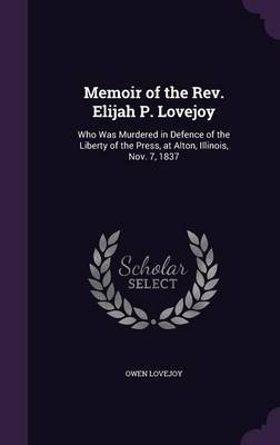 Memoir of the REV. Elijah P. Lovejoy by Owen Lovejoy image