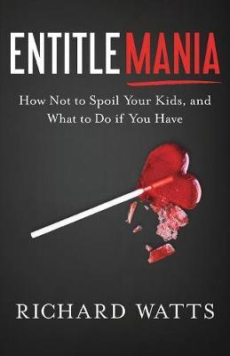 Entitlemania by Richard Watts image