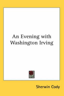 An Evening with Washington Irving by Sherwin Cody image