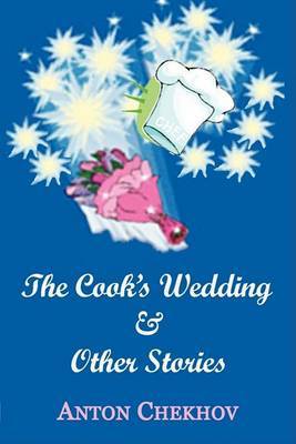 The Cook's Wedding & Other Stories by Anton Pavlovich Chekhov image