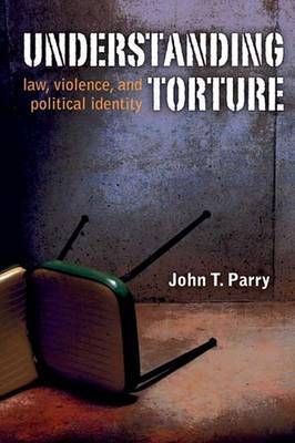 Understanding Torture by John T. Parry image