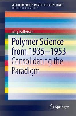 A Prehistory of Polymer Science: 2 (SpringerBriefs in Molecular Science)