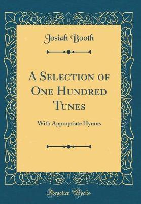 A Selection of One Hundred Tunes by Josiah Booth image