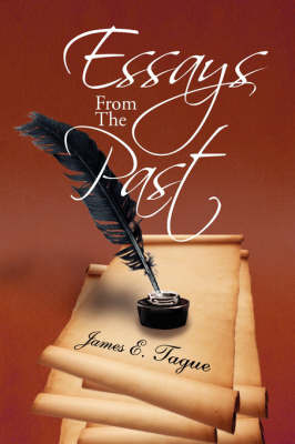 Essays from the Past by James E. Tague image