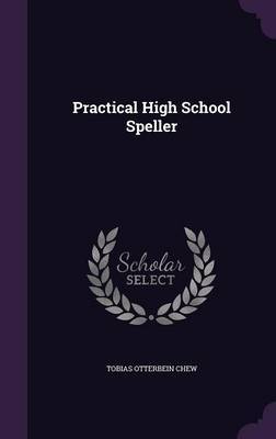 Practical High School Speller by Tobias Otterbein Chew image