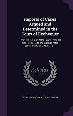 Reports of Cases Argued and Determined in the Court of Exchequer image