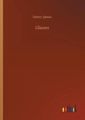 Glasses by Henry James image