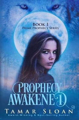 Prophecy Awakened by Tamar Sloan image