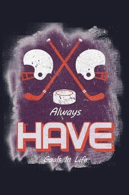 Always Have Goals In Life by Uab Kidkis image
