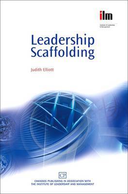 Leadership Scaffolding on Hardback by Judith Elliott