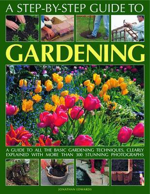 Step-by-Step Guide to Gardening by Jonathan Edwards image