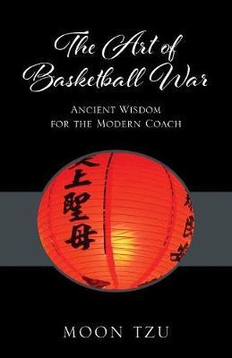 The Art of Basketball War by Moon Tzu image