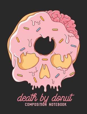 Death by Donut Composition Notebook image