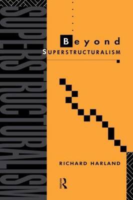 Beyond Superstructuralism by Richard Harland image
