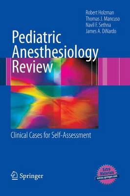 Pediatric Anesthesiology Review by Robert Holzman image