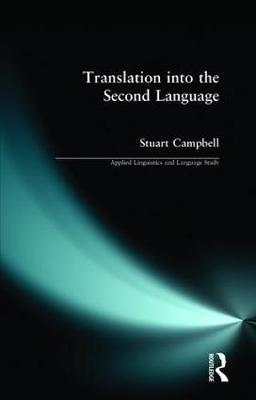 Translation into the Second Language by Stuart Campbell image