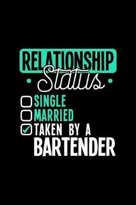 Relationship Status Taken by a Bartender by Dennex Publishing image