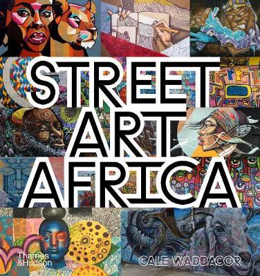 Street Art Africa by Cale Waddacor image