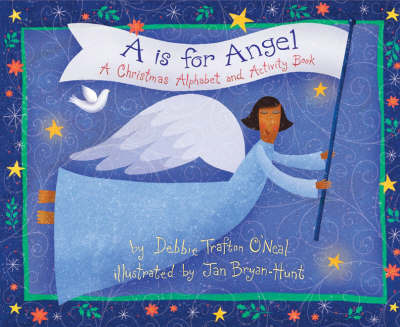 A is for Angel: A Christmas Alphabet and Activity Book on Paperback by Debbie Trafton O'Neal