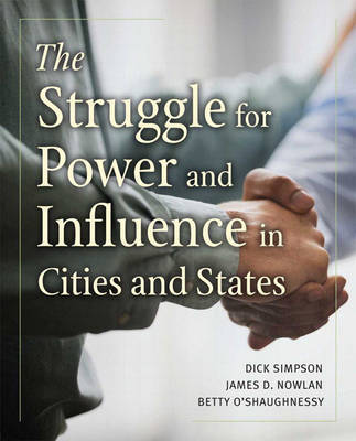 The Struggle for Power and Influence in Cities and States on Hardback by Dick Simpson