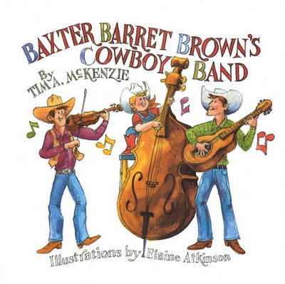 "Baxter Barret Brown's Cowboy Band" by Tim McKenzie image