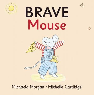 Brave Mouse by Michaela Morgan image