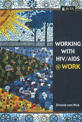 Working with HIV / AIDS @ Work on Paperback by Drienie Van Wyk