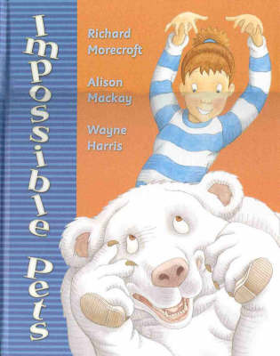 Impossible Pets on Hardback by Morecroft