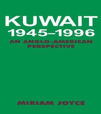 Kuwait, 1945-1996 by Miriam Joyce image