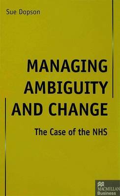 Managing Ambiguity and Change by Sue Dopson image