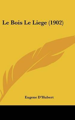 Le Bois Le Liege (1902) by Eugene D'Hubert image