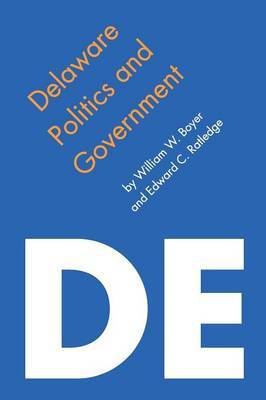 Delaware Politics and Government by William W Boyer image