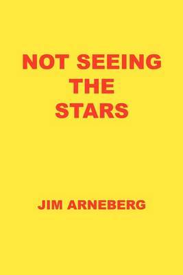 Not Seeing the Stars by Jim Arneberg image