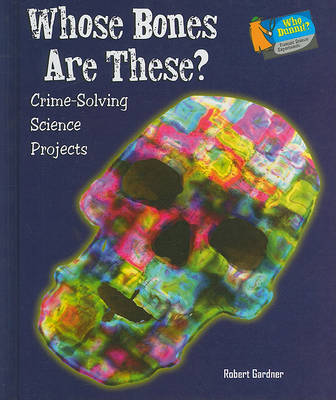 Whose Bones Are These? by Robert Gardner image