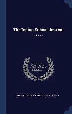 The Indian School Journal; Volume 7 image