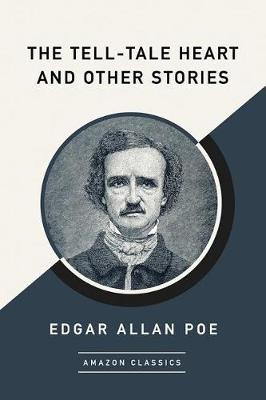 The Tell-Tale Heart and Other Stories (AmazonClassics Edition) by Edgar Allan Poe image