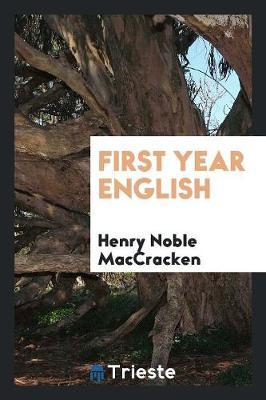 First Year English by Henry Noble MacCracken image