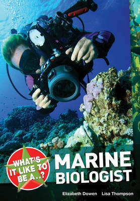 What's it Like to be a ? Marine Biologist by Elizabeth Dowen image