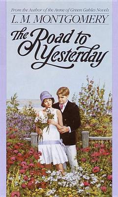 Road to Yesterday by L.M.Montgomery image